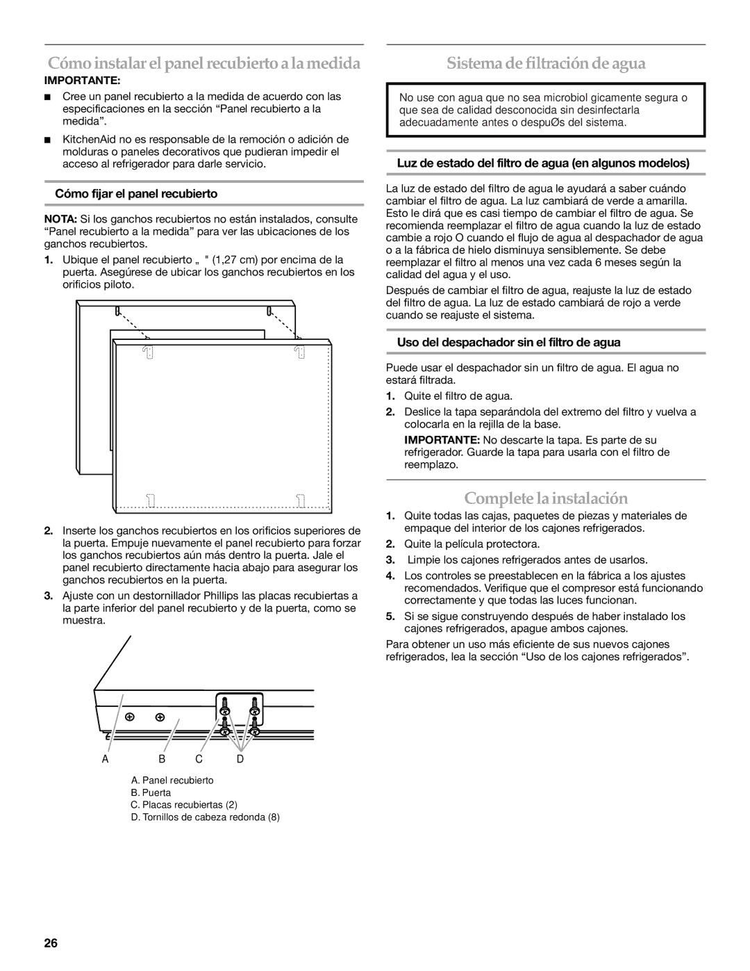 KitchenAid KDDC24RVS manual Sistema de filtración de agua, Complete la instalación, Cómo fijar el panel recubierto 