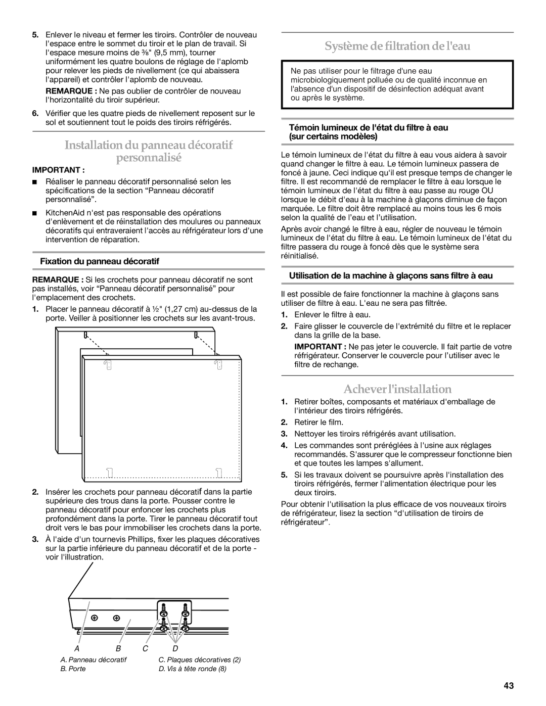 KitchenAid KDDC24RVS Installation du panneau décoratif Personnalisé, Système de filtration de leau, Achever linstallation 