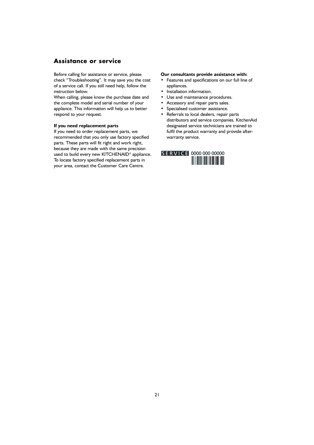 KitchenAid KDIX 8810 manual Assistance or service, If you need replacement parts, Our consultants provide assistance with 