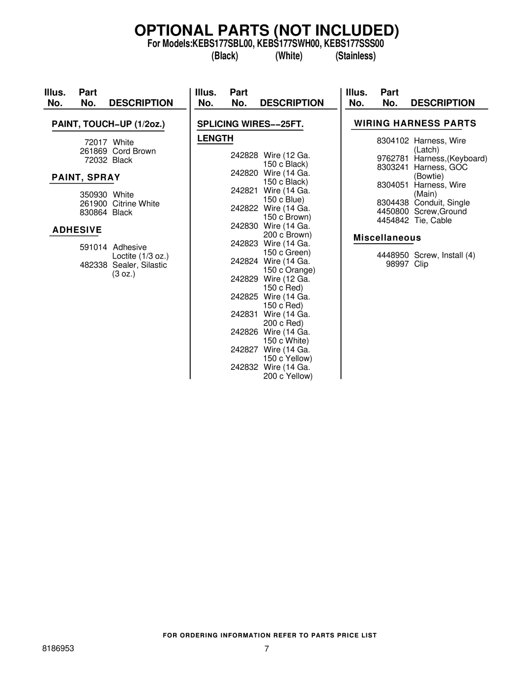 KitchenAid KEBS177SBL00, KEBS177SWH00 Optional Parts not Included, PAINT, Spray, Adhesive, Splicing WIRES−−25FT Length 