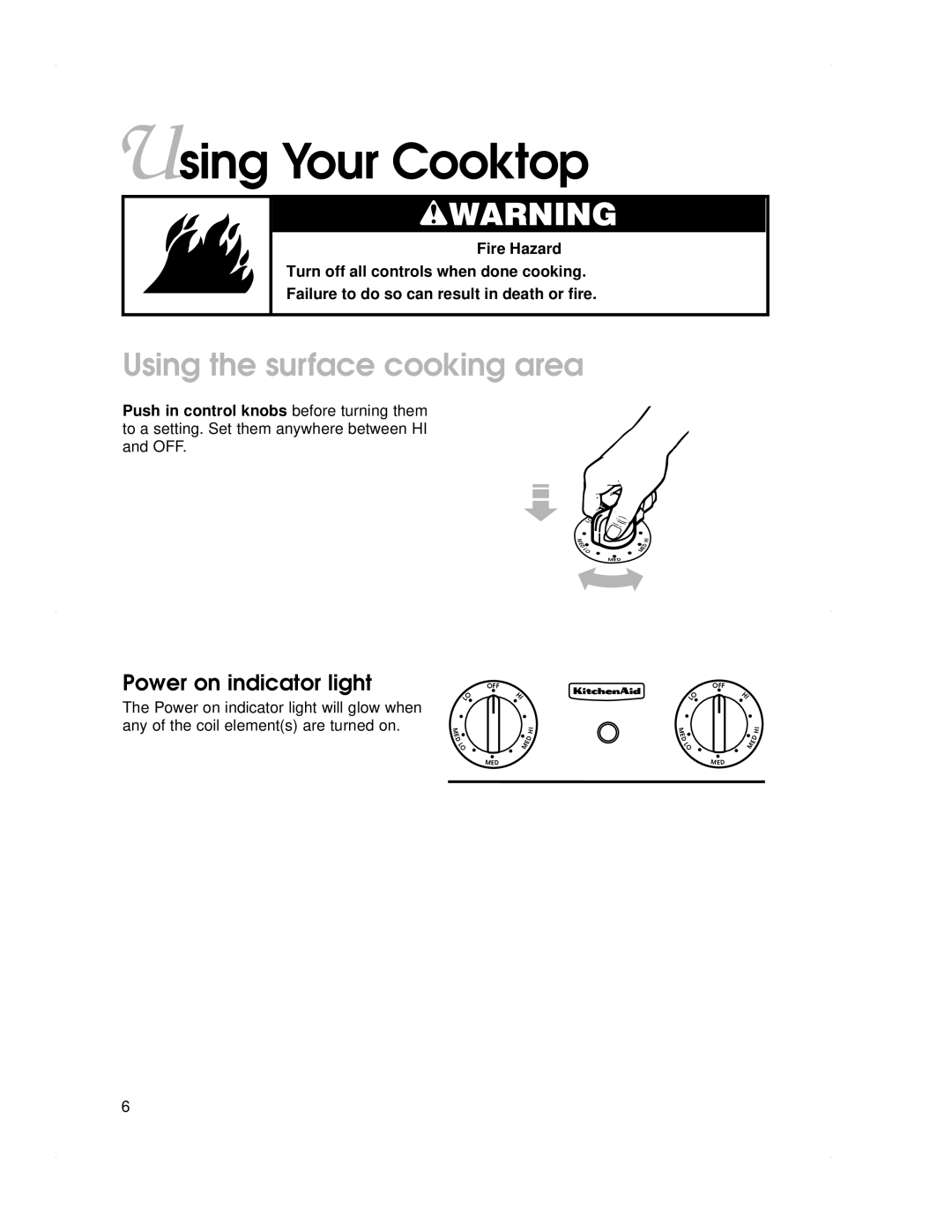 KitchenAid KECS161, KECS100 warranty Using Your Cooktop, Using the surface cooking area, Power on indicator light 