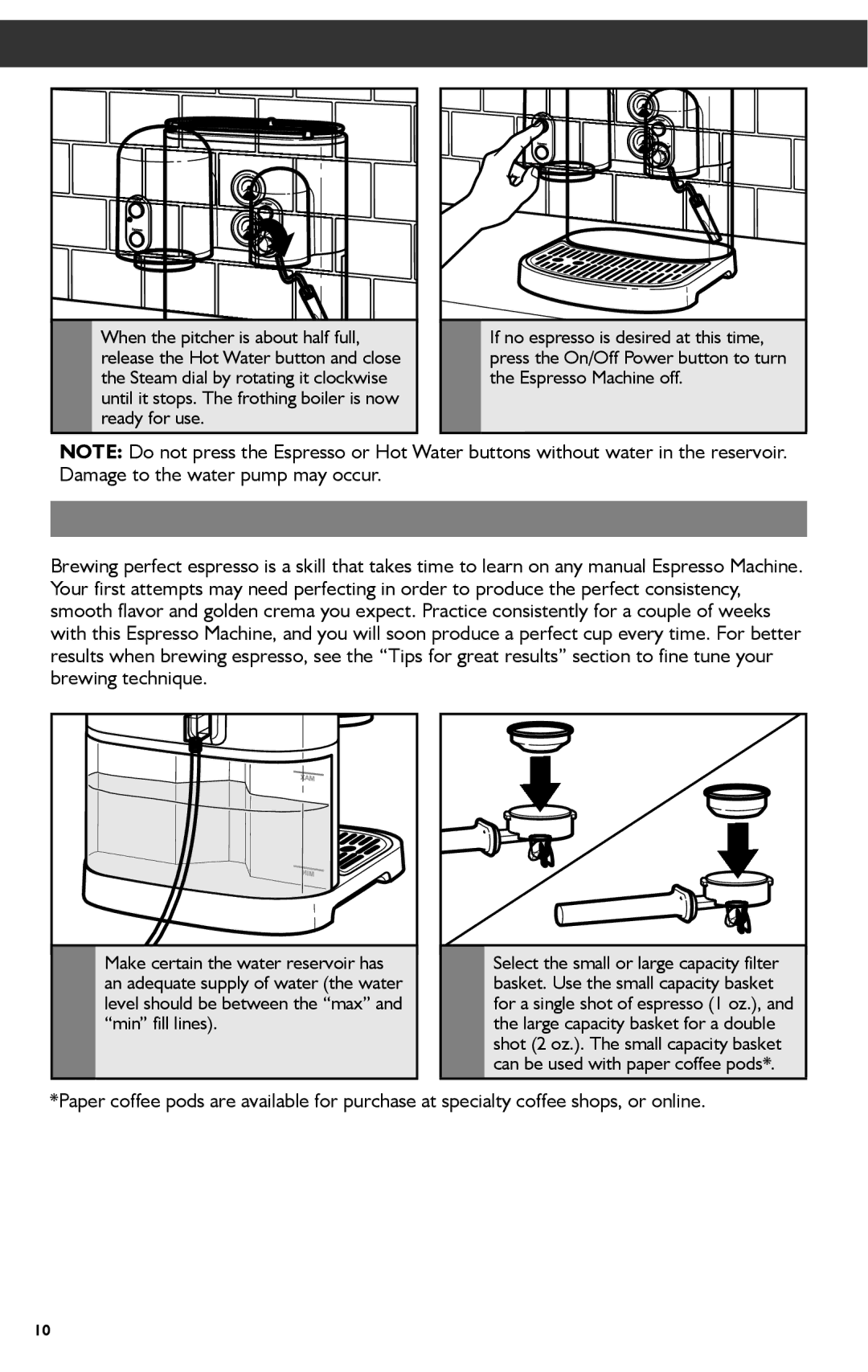 KitchenAid KES2102 manual Brewing espresso, When the pitcher is about half full, Espresso Machine off 