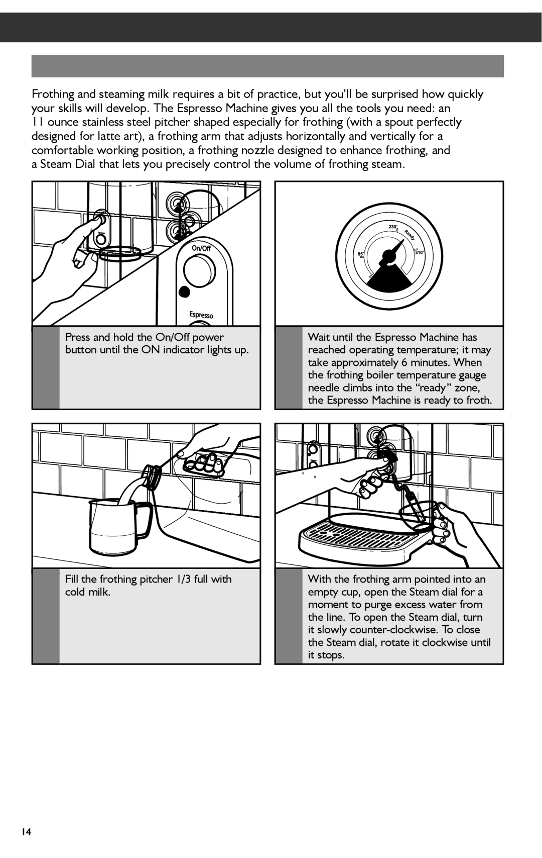 KitchenAid KES2102 manual Frothing and steaming milk, Fill the frothing pitcher 1/3 full with, Cold milk 