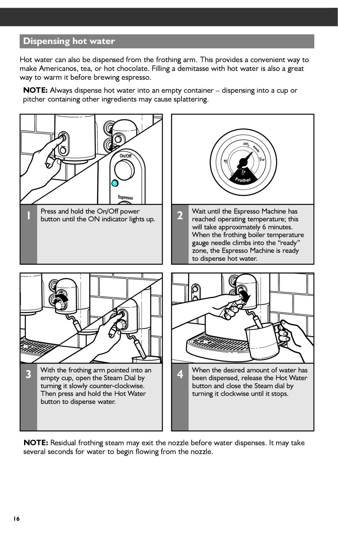 KitchenAid KES2102 manual Dispensing hot water, Empty cup, open the Steam Dial by 