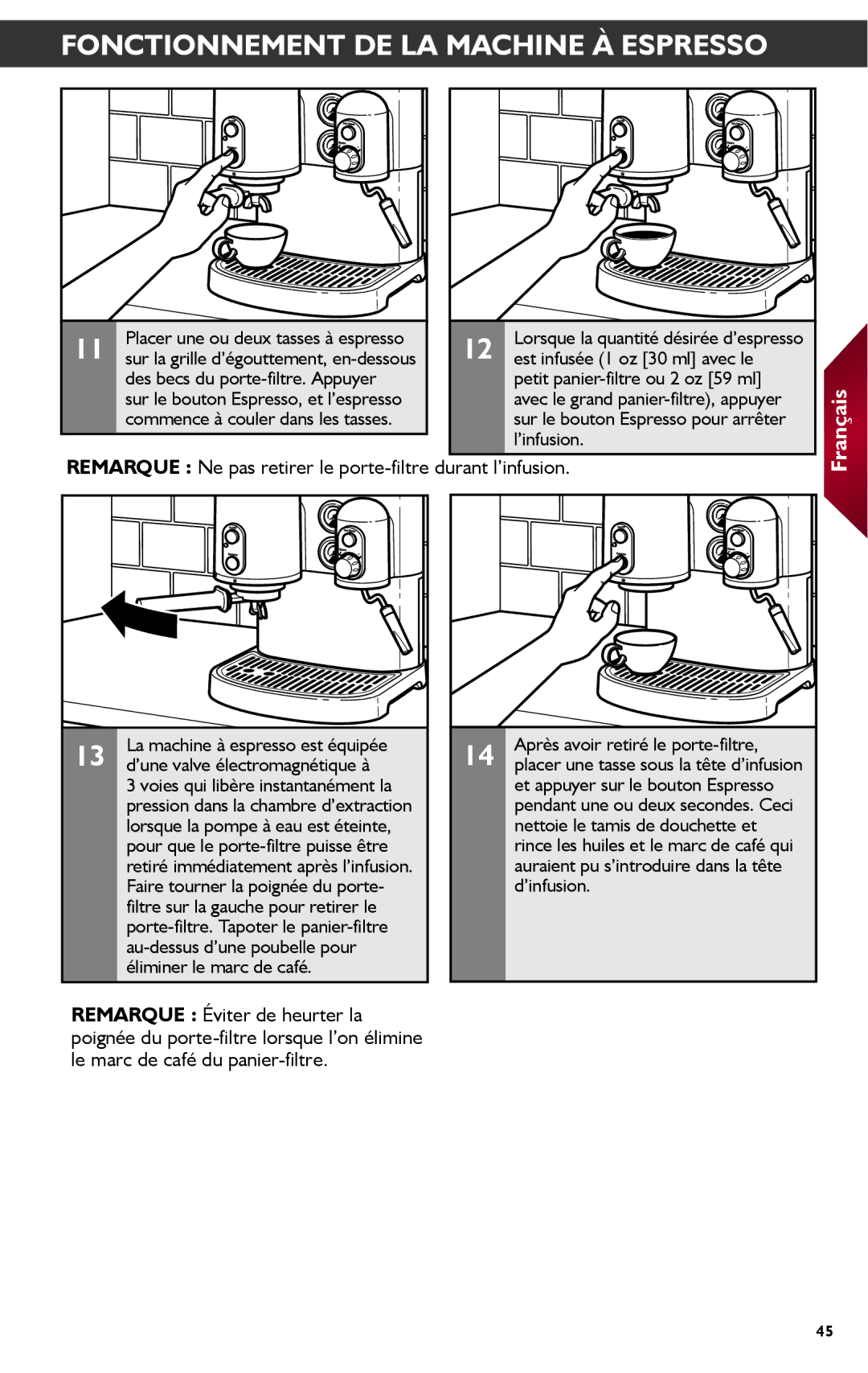 KitchenAid KES2102 manual Remarque Ne pas retirer le porte-filtre durant l’infusion, Commence à couler dans les tasses 