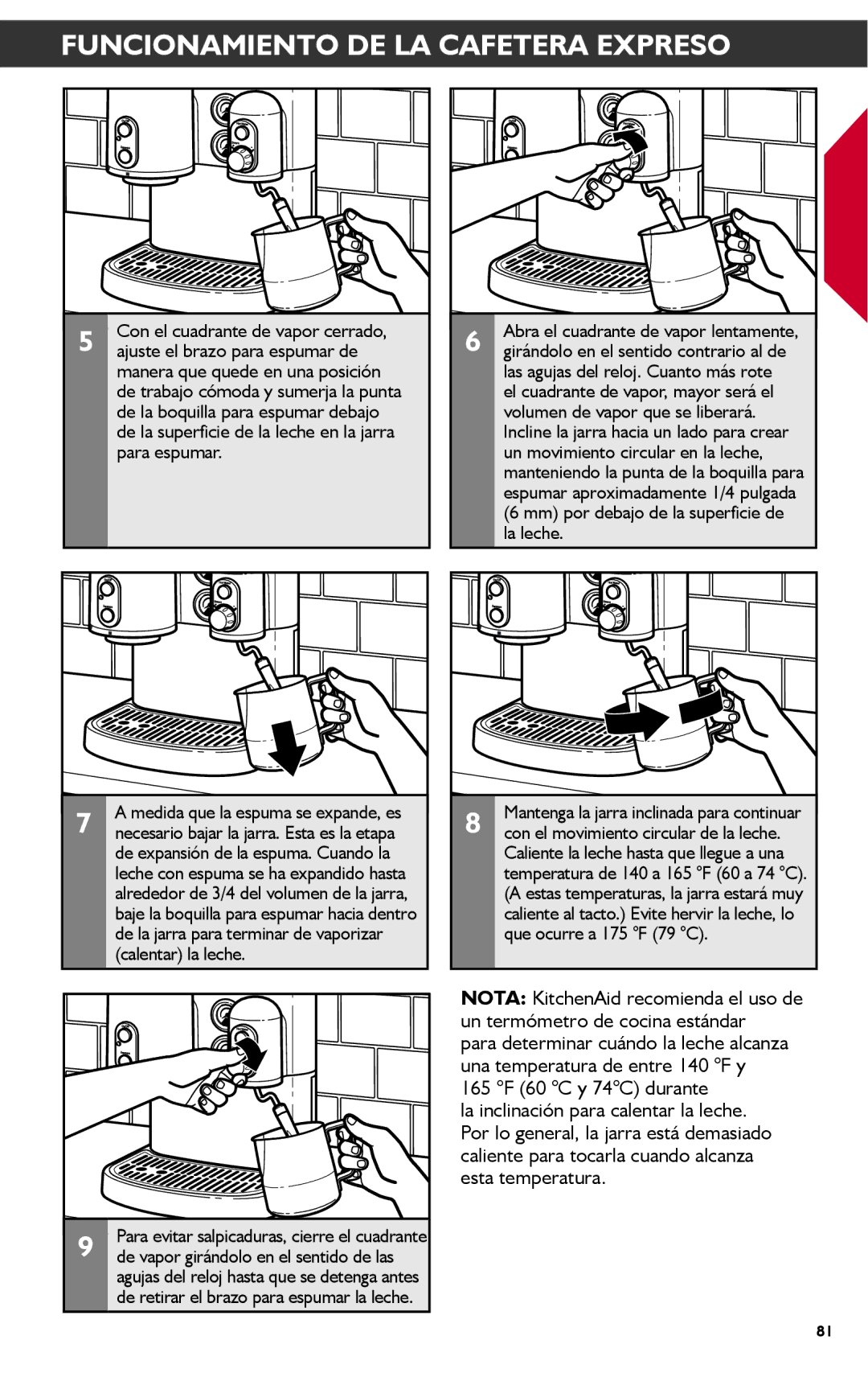 KitchenAid KES2102 manual Ajuste el brazo para espumar de, Abra el cuadrante de vapor lentamente, La leche 