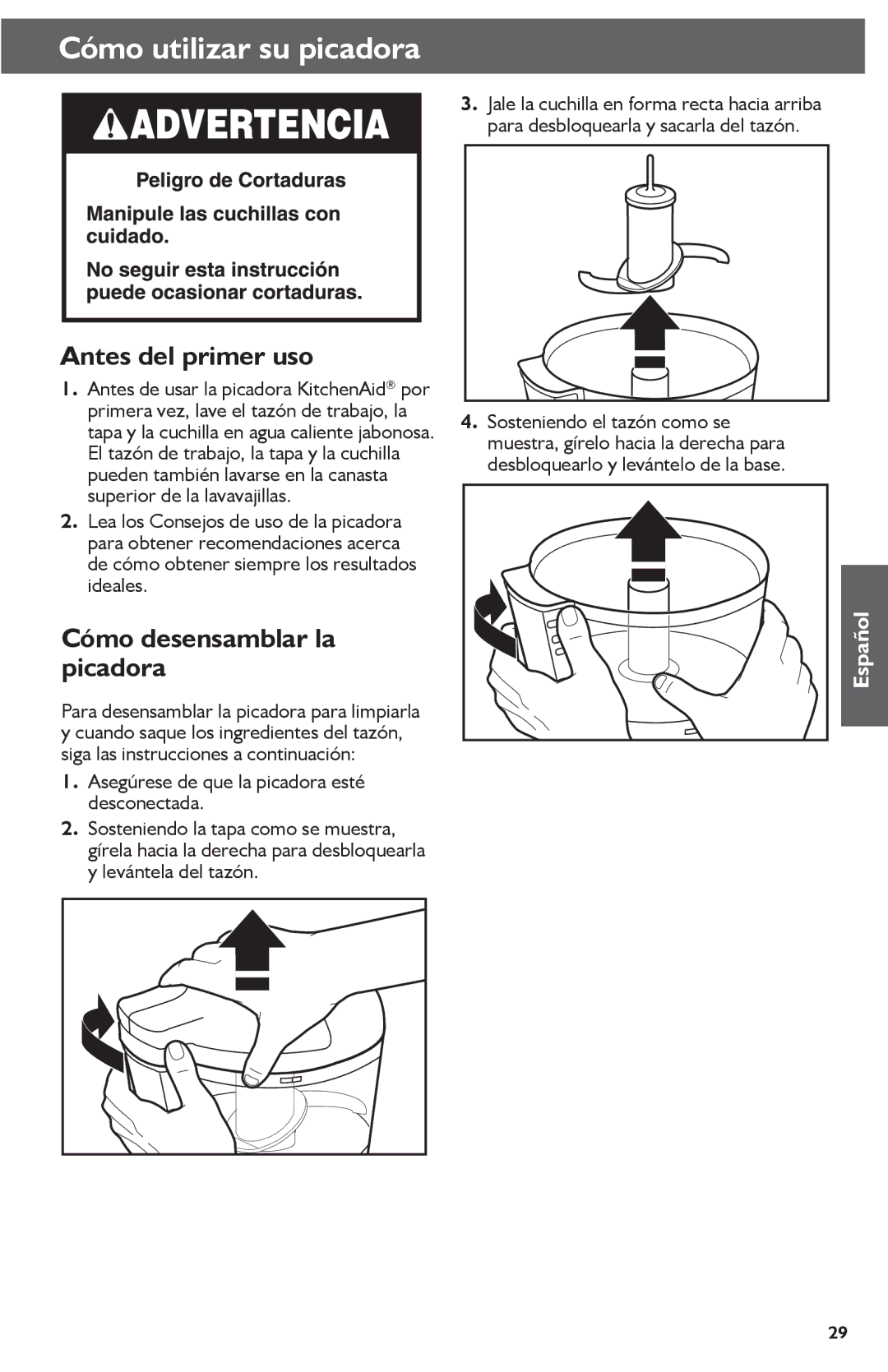 KitchenAid KFC3511 manual Cómo utilizar su picadora, Antes del primer uso, Cómo desensamblar la picadora 