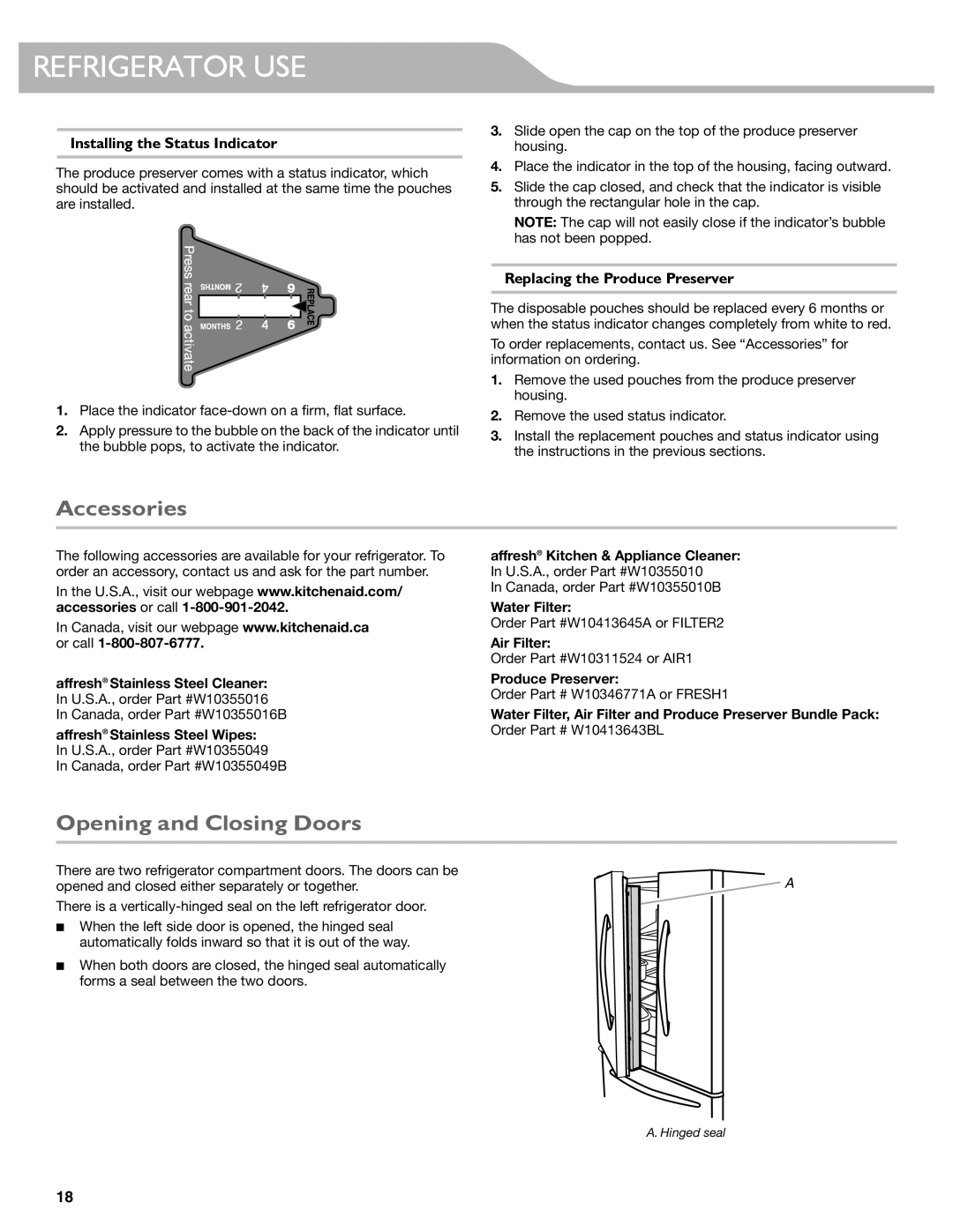 KitchenAid KFIS29BBMS manual Refrigerator USE, Accessories, Opening and Closing Doors, Installing the Status Indicator 