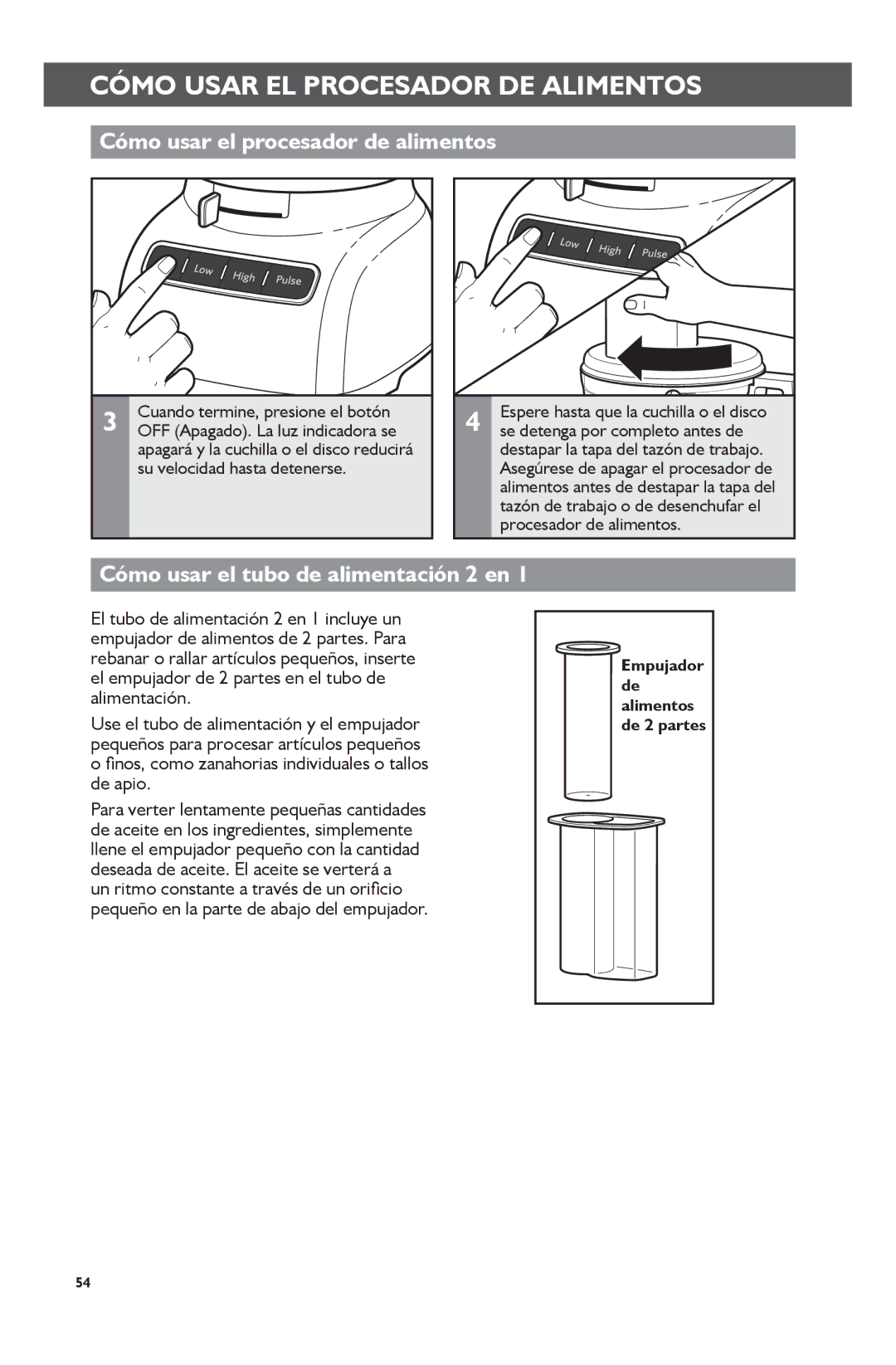 KitchenAid KFP0722 manual Cómo usar el tubo de alimentación 2 en, Cuando termine, presione el botón 