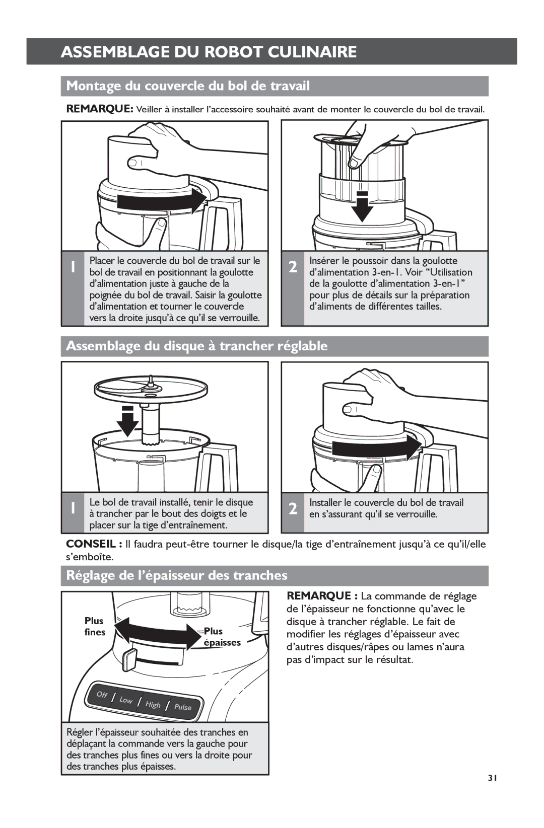 KitchenAid KFP1133 manual Assemblage DU Robot Culinaire, Montage du couvercle du bol de travail, Plus FinesPlus épaisses 