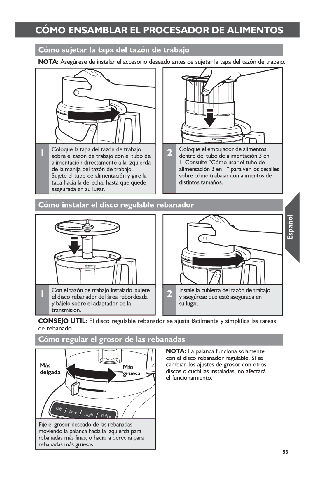 KitchenAid KFP1133 manual Cómo Ensamblar EL Procesador DE Alimentos, Cómo sujetar la tapa del tazón de trabajo, Más Delgada 