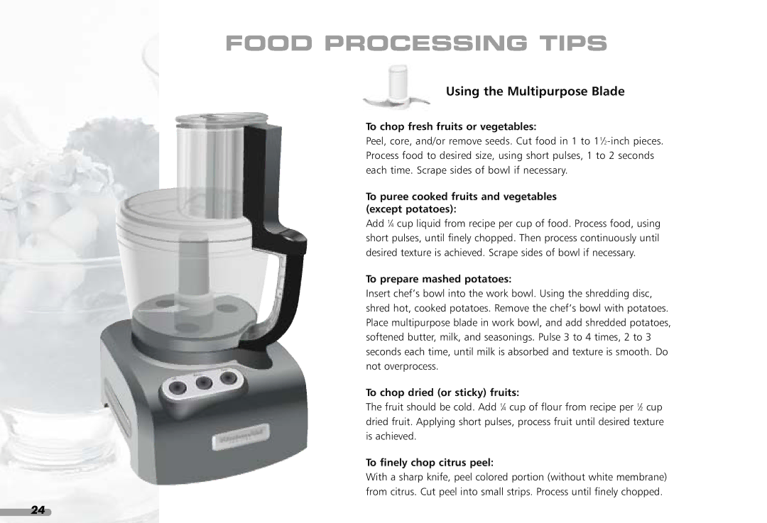 KitchenAid KFP1642CA, KPFP850 manual Food Processing Tips, Using the Multipurpose Blade 