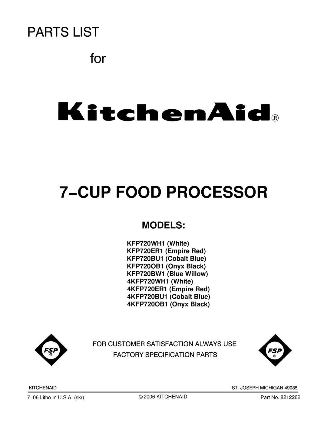 KitchenAid KFP720BW1, 4KFP720ER1, 4KFP720WH1, 4KFP720BU1, 4KFP720OB1 manual CUP Food Processor 