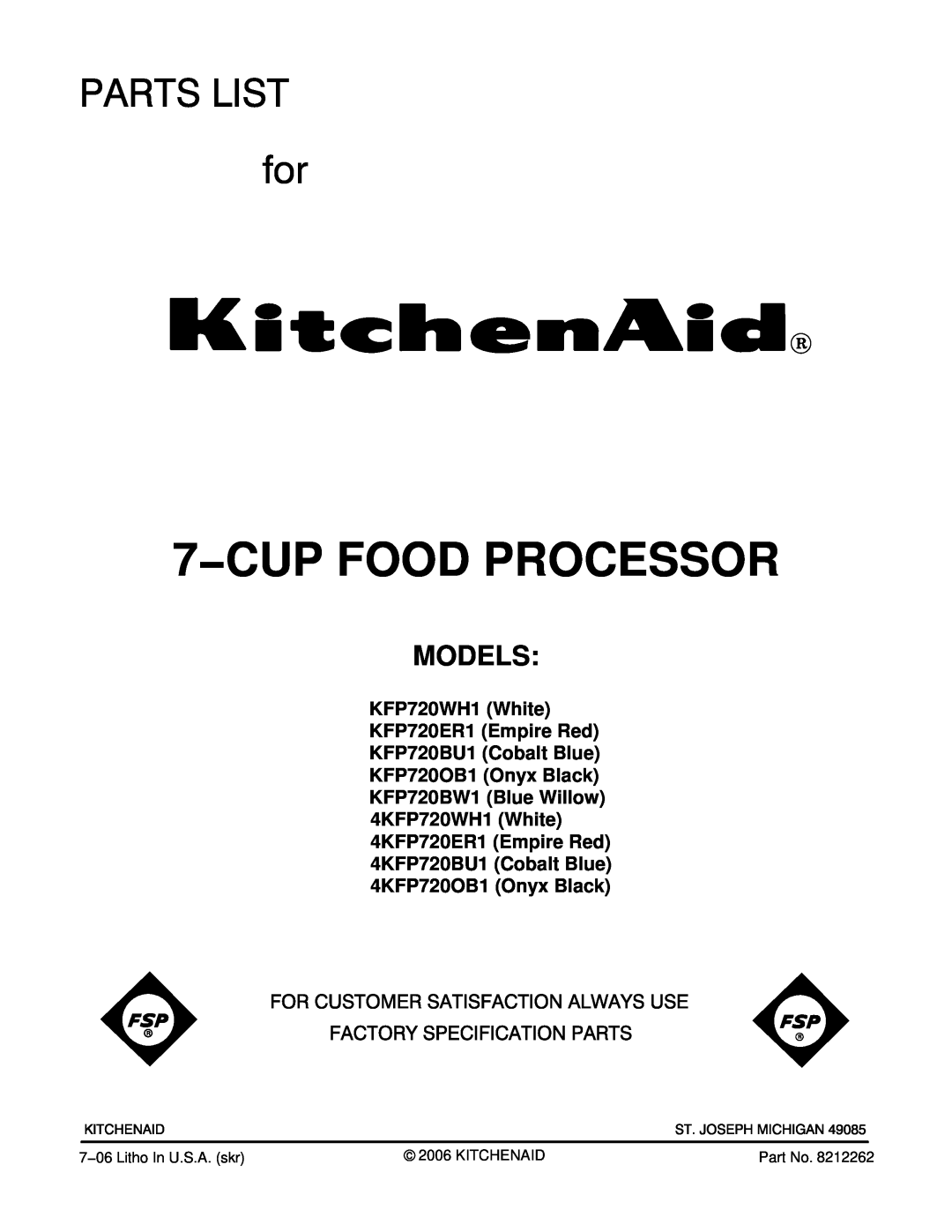 KitchenAid KFP720OB1 manual Models, KFP720WH1 White KFP720ER1 Empire Red KFP720BU1 Cobalt Blue, 7−CUP FOOD PROCESSOR 