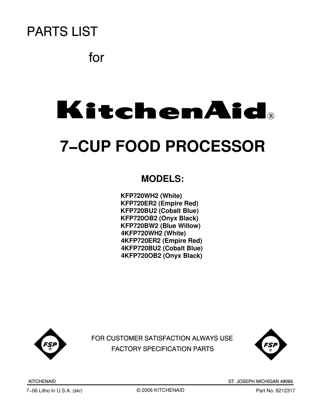 KitchenAid KFP720BW2, 4KFP720WH2, 4KFP720OB2, 4KFP720ER2, 4KFP720BU2 manual CUP Food Processor 