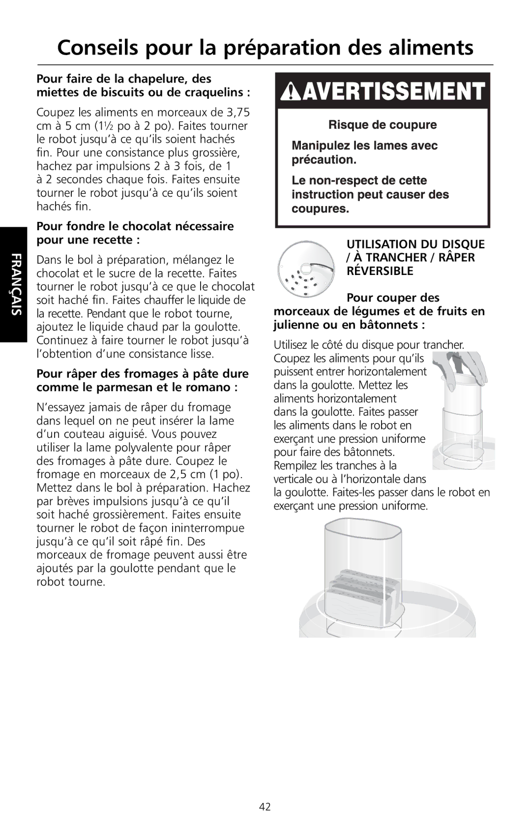 KitchenAid KFP730 Pour fondre le chocolat nécessaire pour une recette, Utilisation DU Disque Trancher / Râper Réversible 