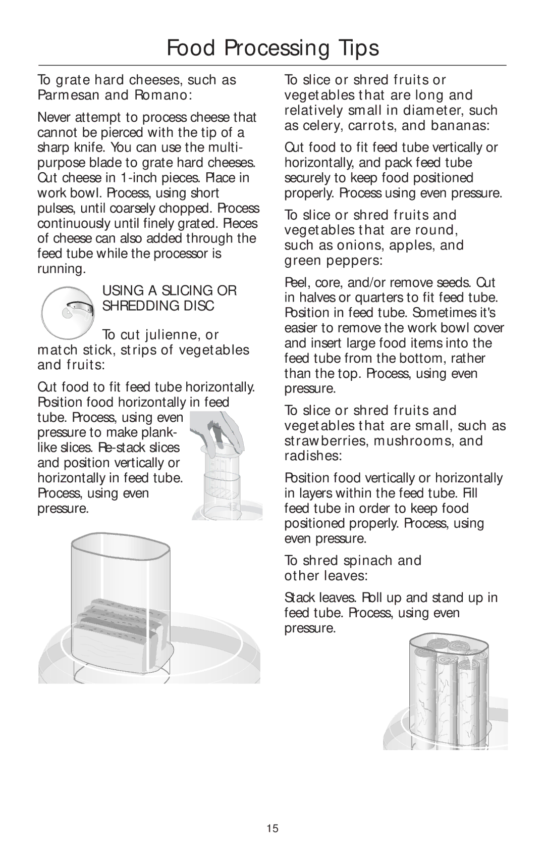 KitchenAid KFP740 manual To grate hard cheeses, such as Parmesan and Romano, To shred spinach and other leaves 