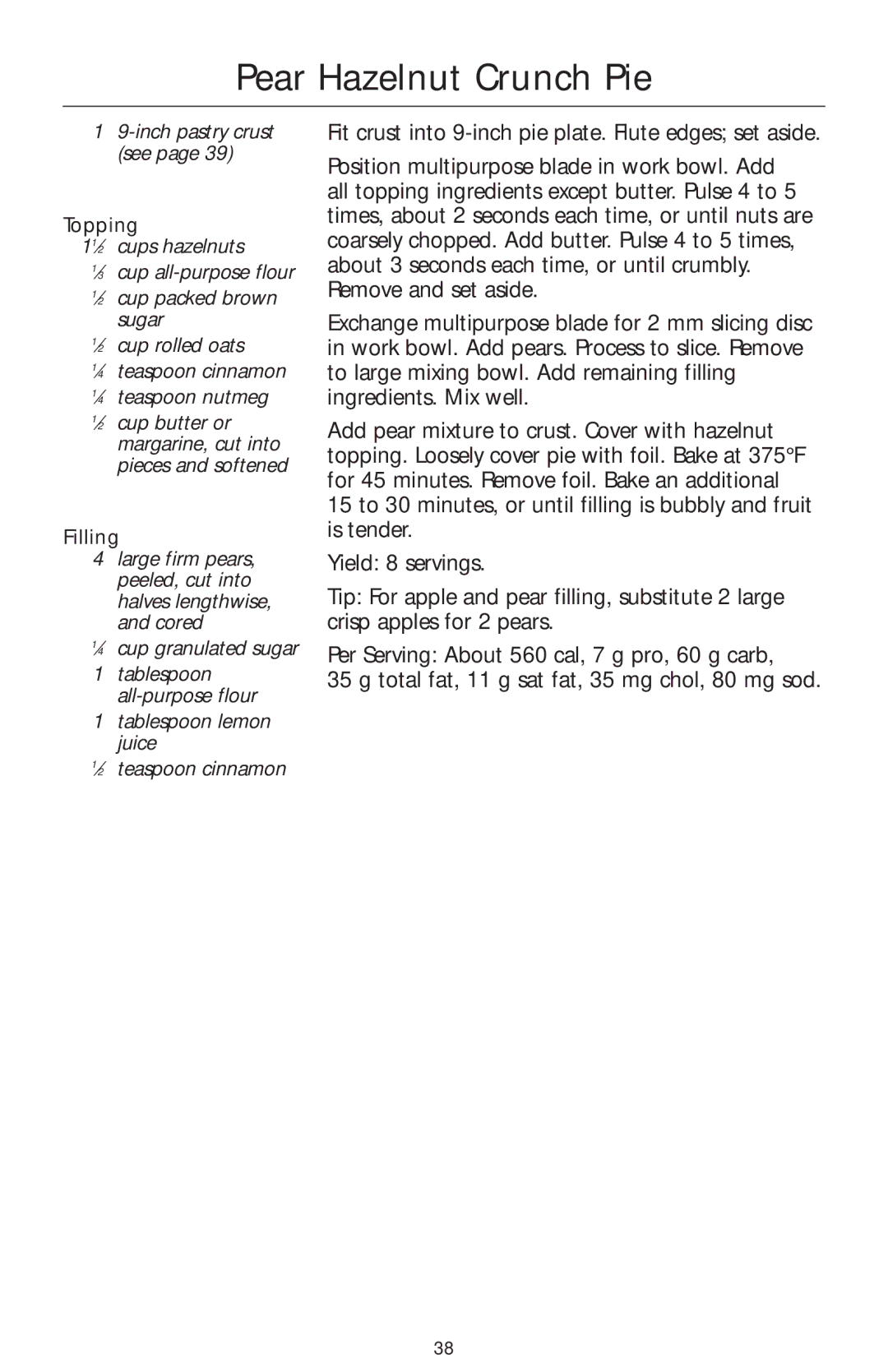 KitchenAid KFP740 manual Pear Hazelnut Crunch Pie, ⁄4 cup granulated sugar, Tablespoon lemon juice ⁄2 teaspoon cinnamon 