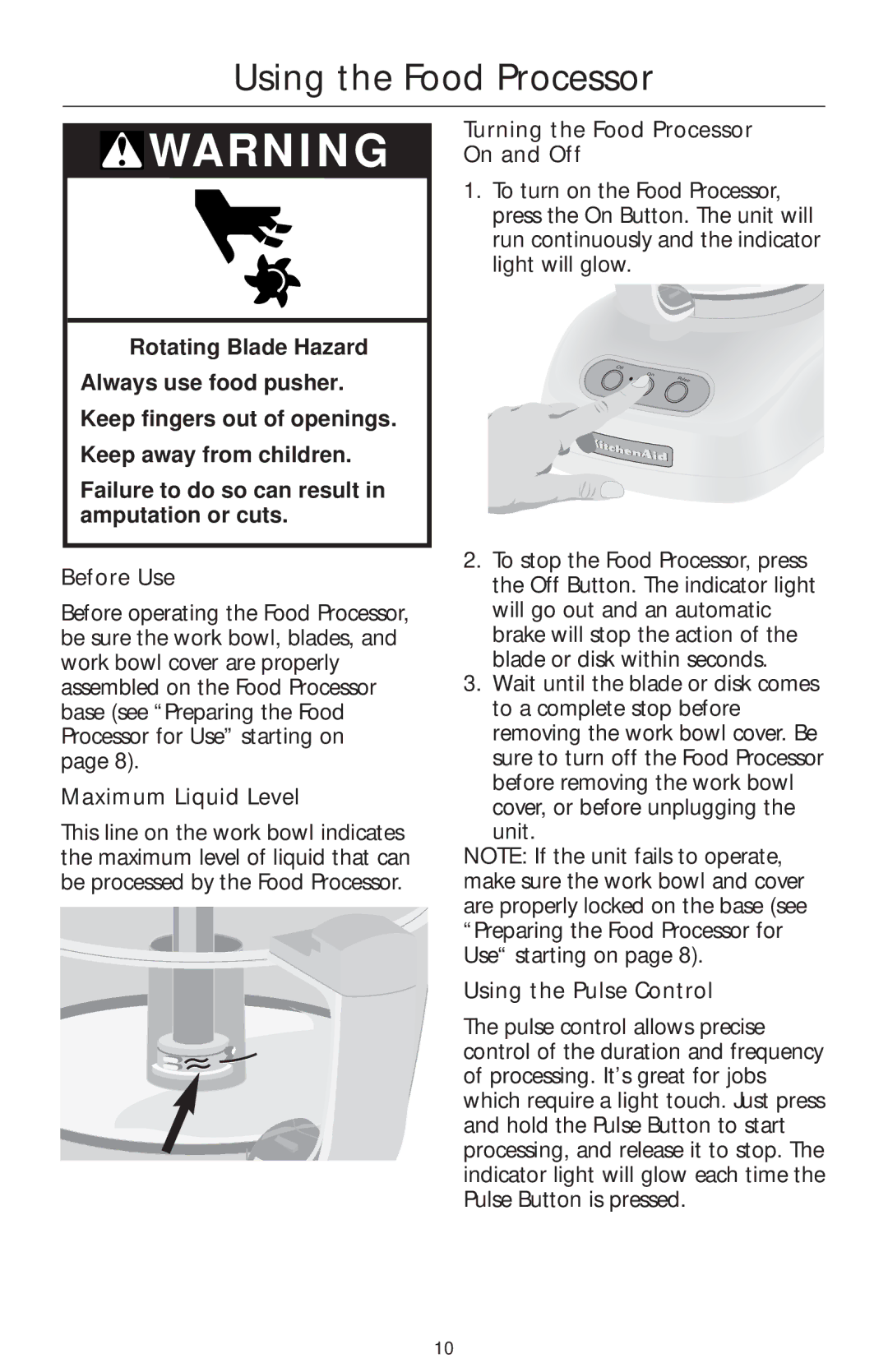 KitchenAid KFP750 manual Using the Food Processor, Maximum Liquid Level, Turning the Food Processor On and Off 