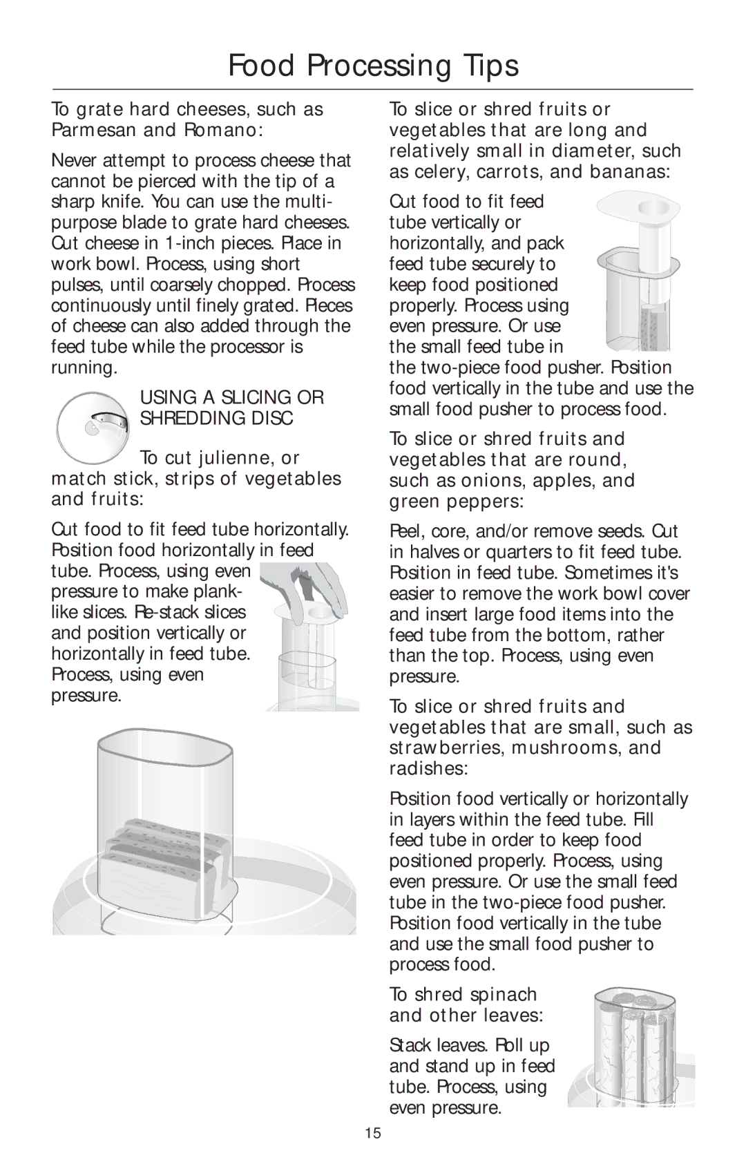 KitchenAid KFP750 manual To grate hard cheeses, such as Parmesan and Romano, To shred spinach and other leaves 