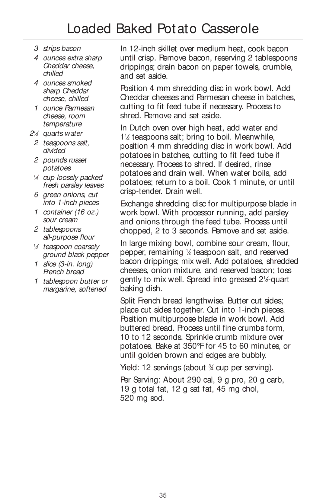 KitchenAid KFP750 manual Loaded Baked Potato Casserole, Strips bacon Ounces extra sharp Cheddar cheese, chilled 