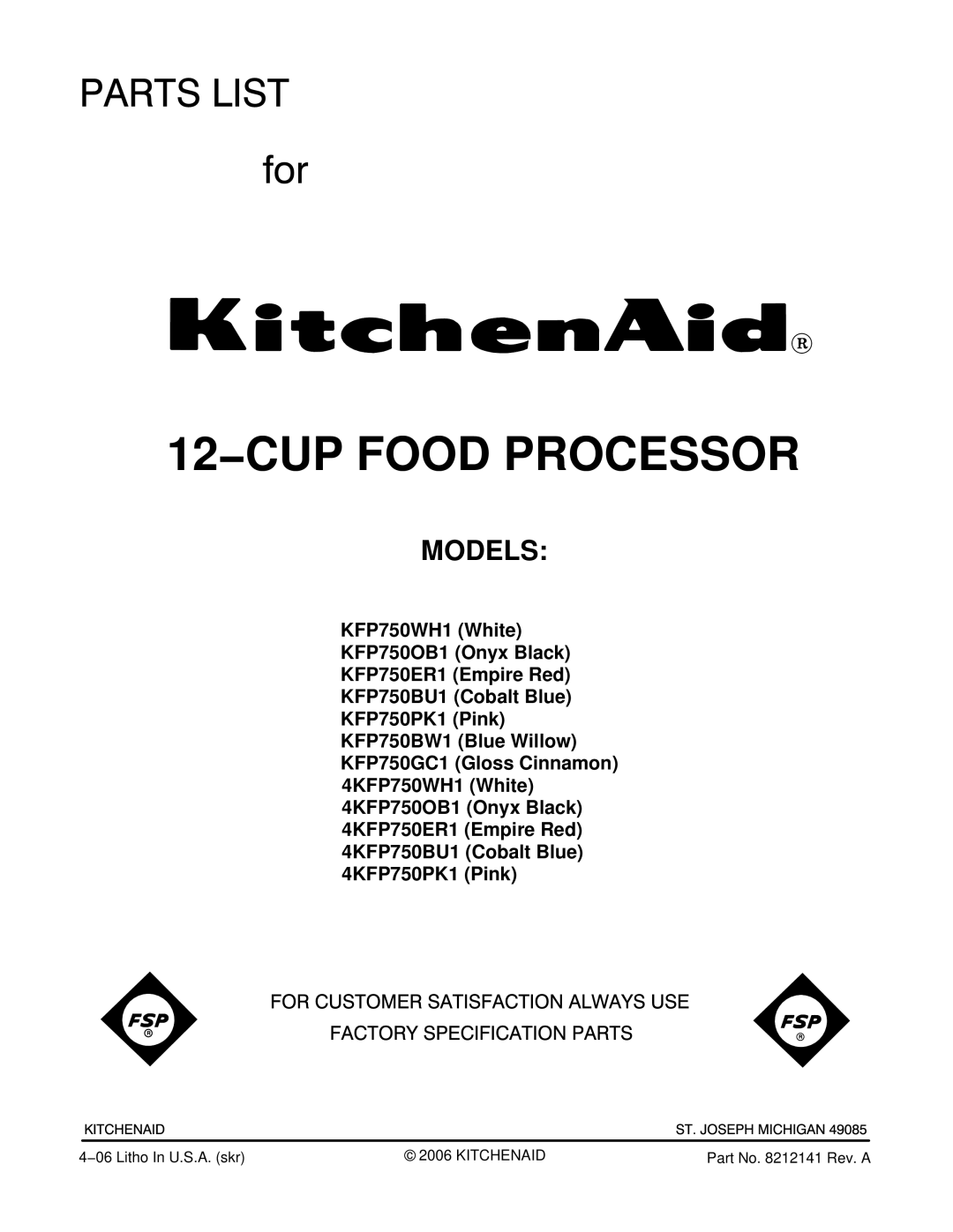 KitchenAid KFP750BW1, KFP750BU1, KFP750PK1, KFP750OB1, KFP750GC1, KFP750ER1, 4KFP750WH1 manual 12−CUP Food Processor 