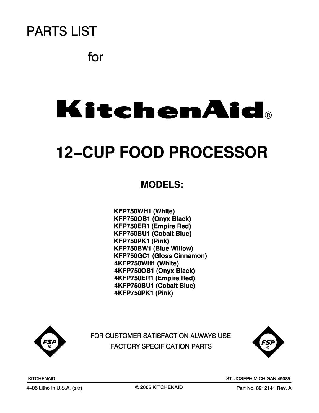 KitchenAid KFP750BW1, KFP750BU1, KFP750WH1, KFP750PK1 manual Models, 12−CUP FOOD PROCESSOR, Part No. 8212141 Rev. A 