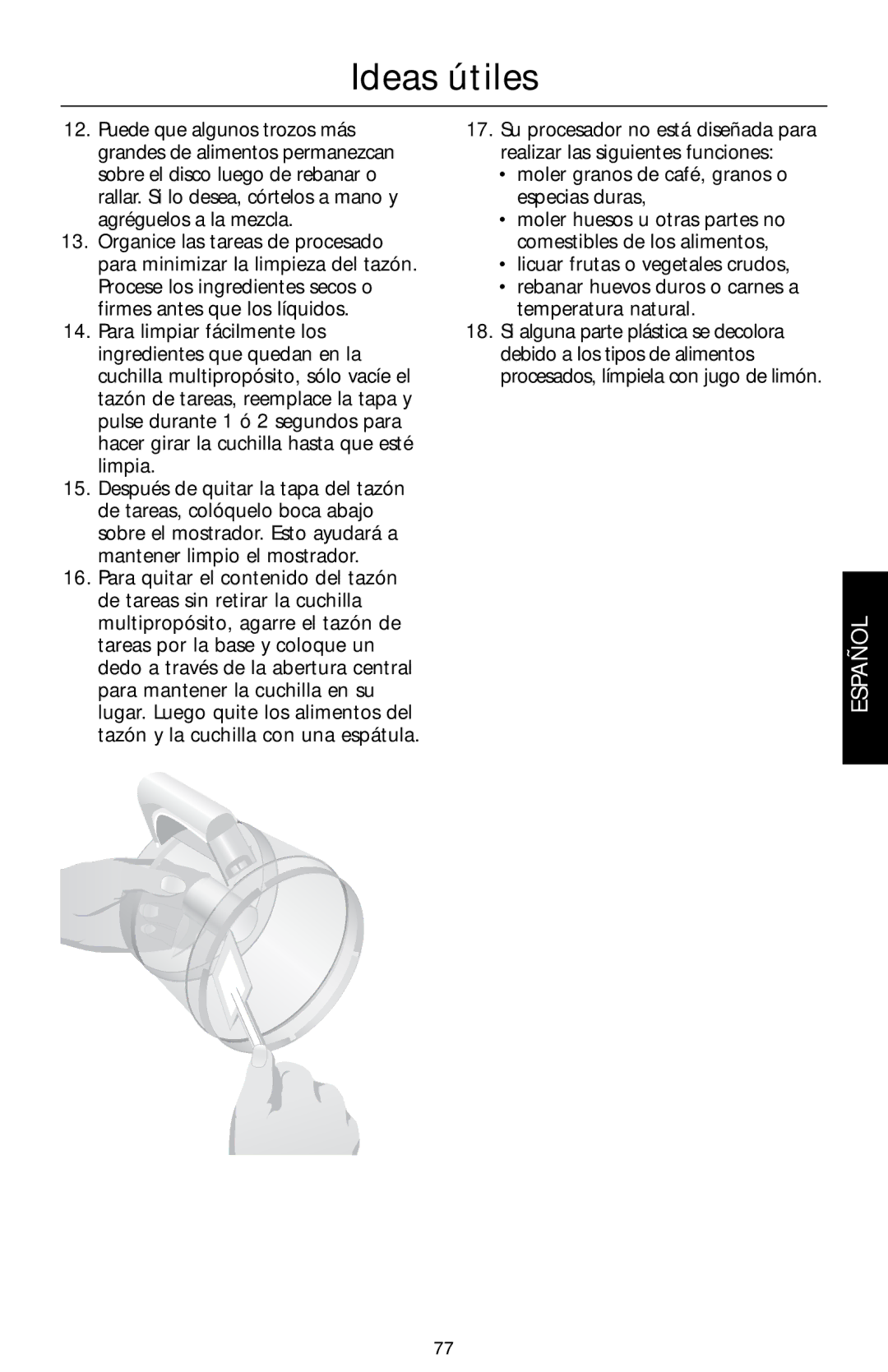 KitchenAid KFPW763, KFPM770, KFPW760, KFPM773 manual Moler granos de café, granos o especias duras 