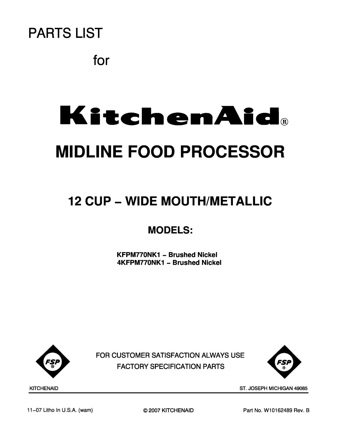 KitchenAid manual Models, KFPM770NK1 − Brushed Nickel 4KFPM770NK1 − Brushed Nickel, Midline Food Processor 
