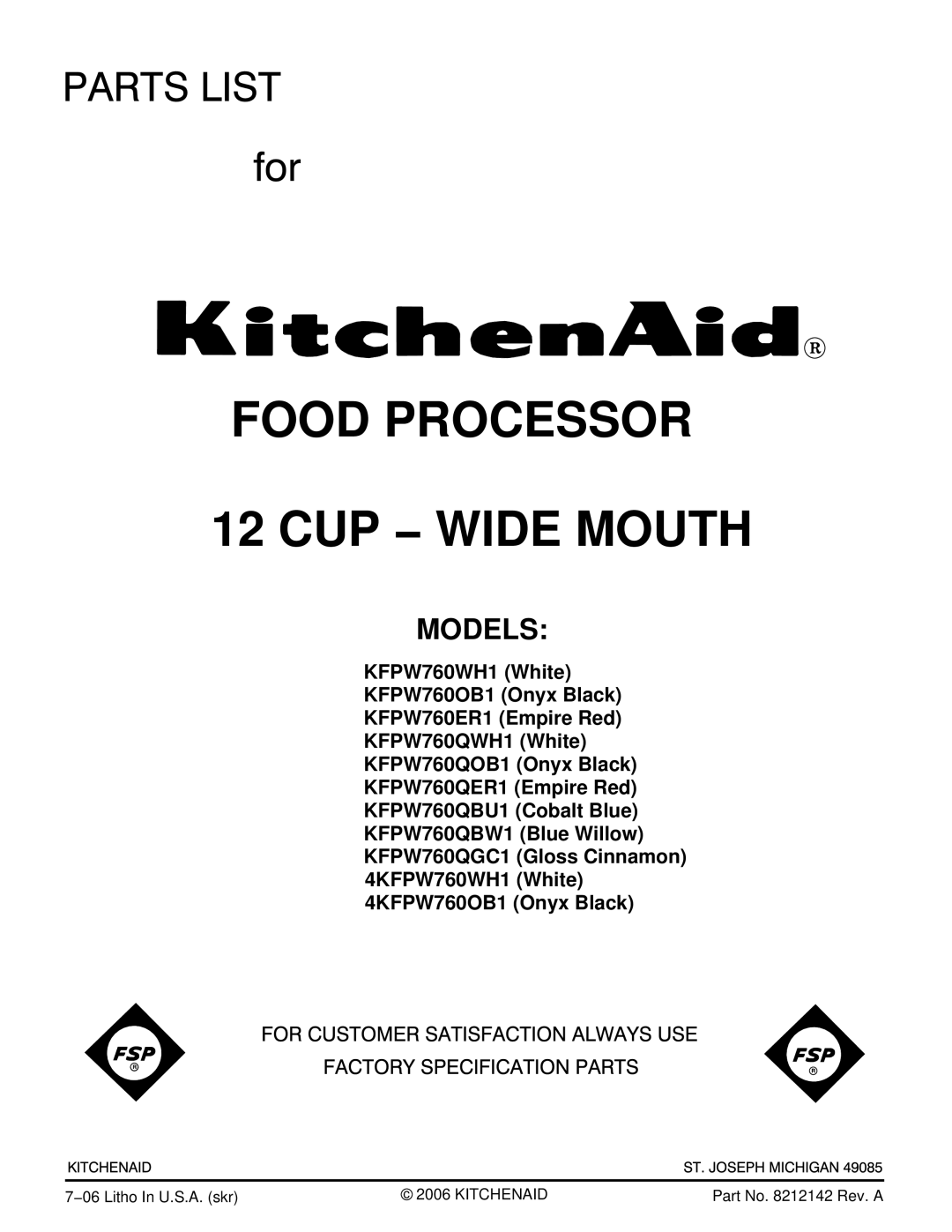 KitchenAid KFPW760QBU1, KFPW760OB1, KFPW760QBW1, KFPW760WH1, KFPW760QWH1, KFPW760ER1 manual Food Processor CUP − Wide Mouth 