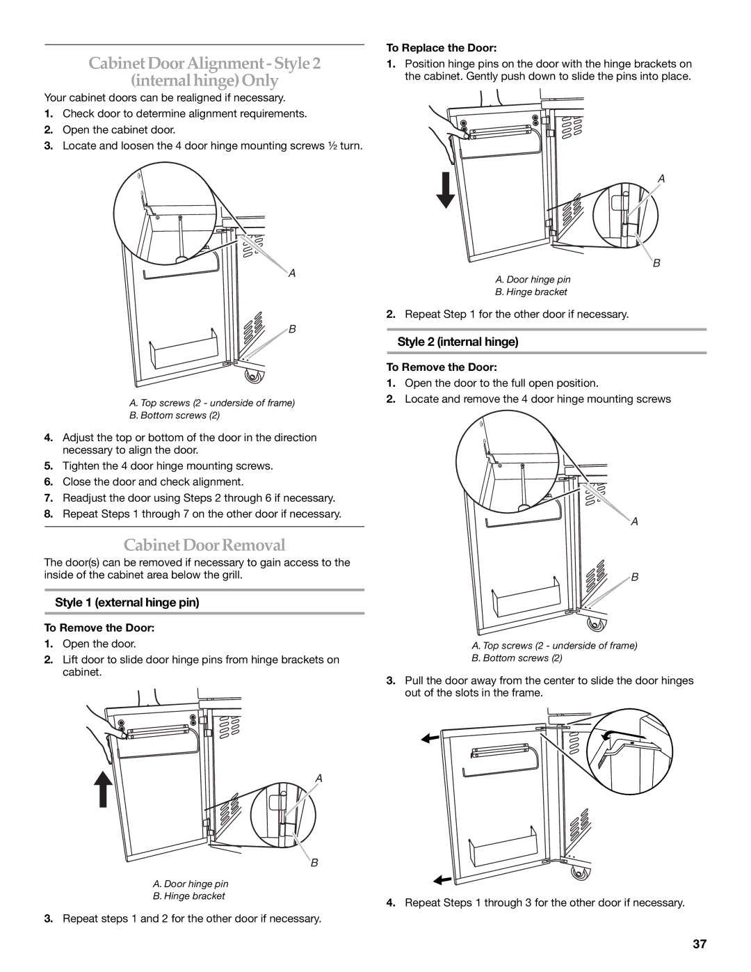 KitchenAid KFRU271VSS Cabinet Door Alignment Style Internal hinge Only, Cabinet Door Removal, Style 1 external hinge pin 