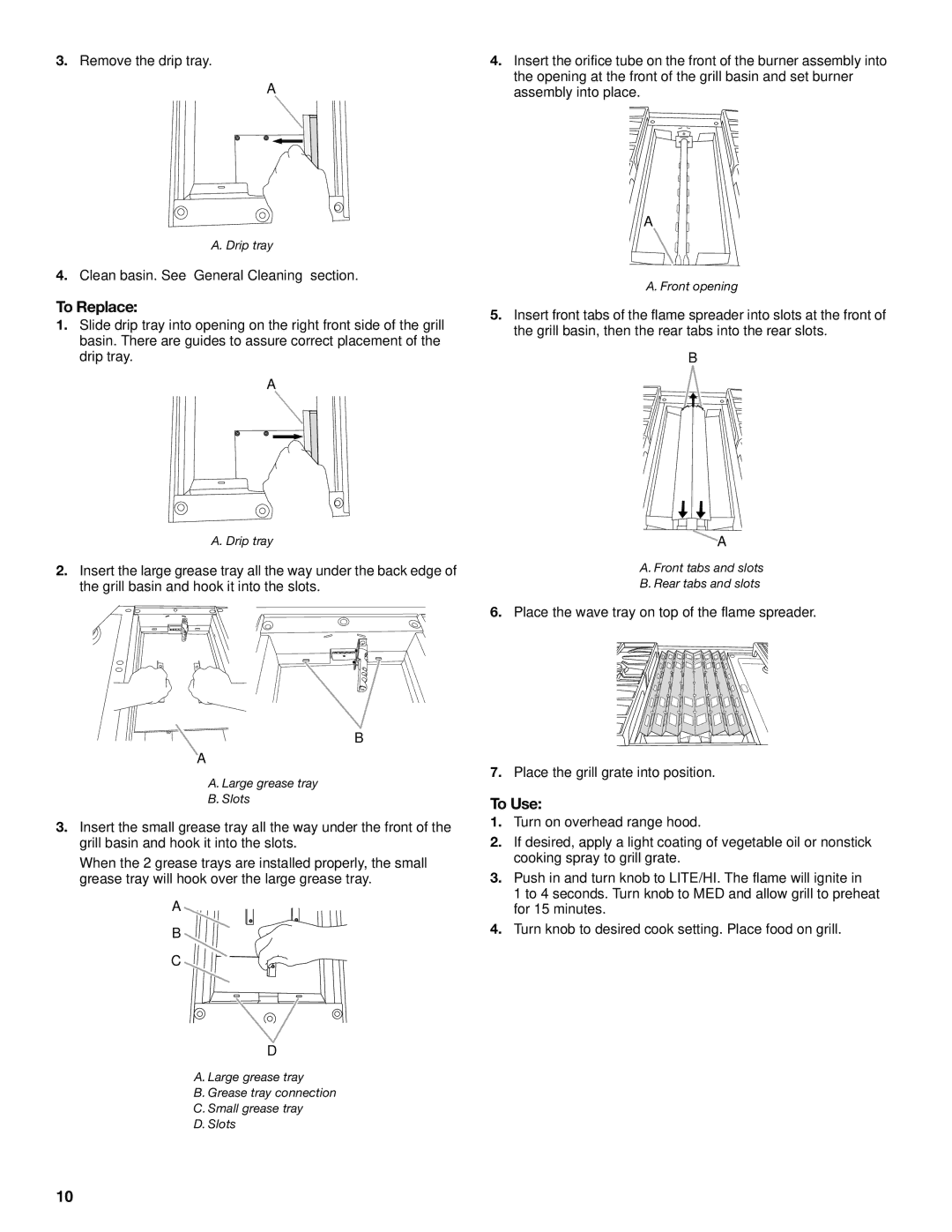 KitchenAid KGCU483VSS manual To Replace, To Use, Remove the drip tray, Clean basin. See General Cleaning section 