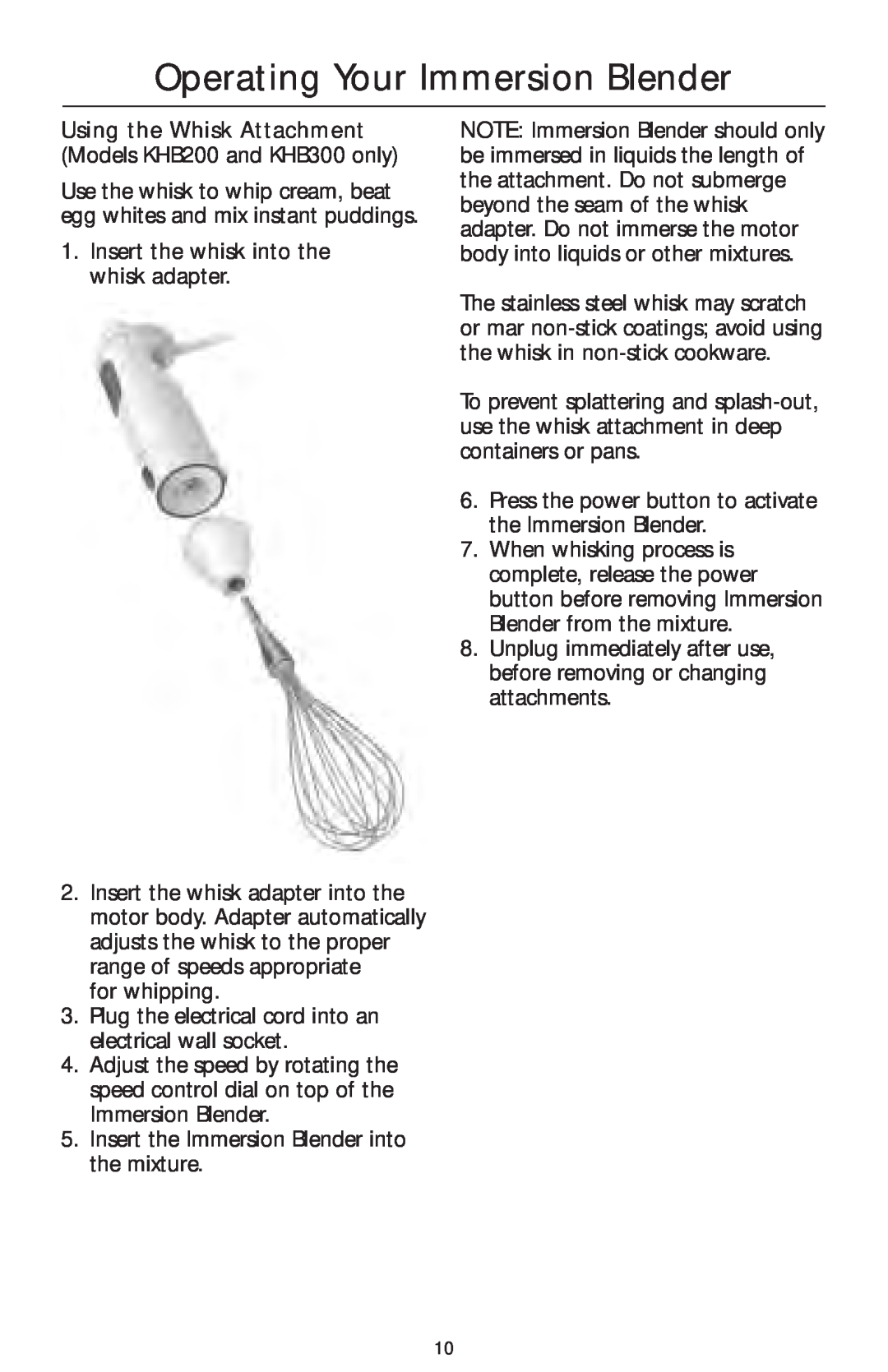 KitchenAid KHB100 Operating Your Immersion Blender, Use the whisk to whip cream, beat egg whites and mix instant puddings 