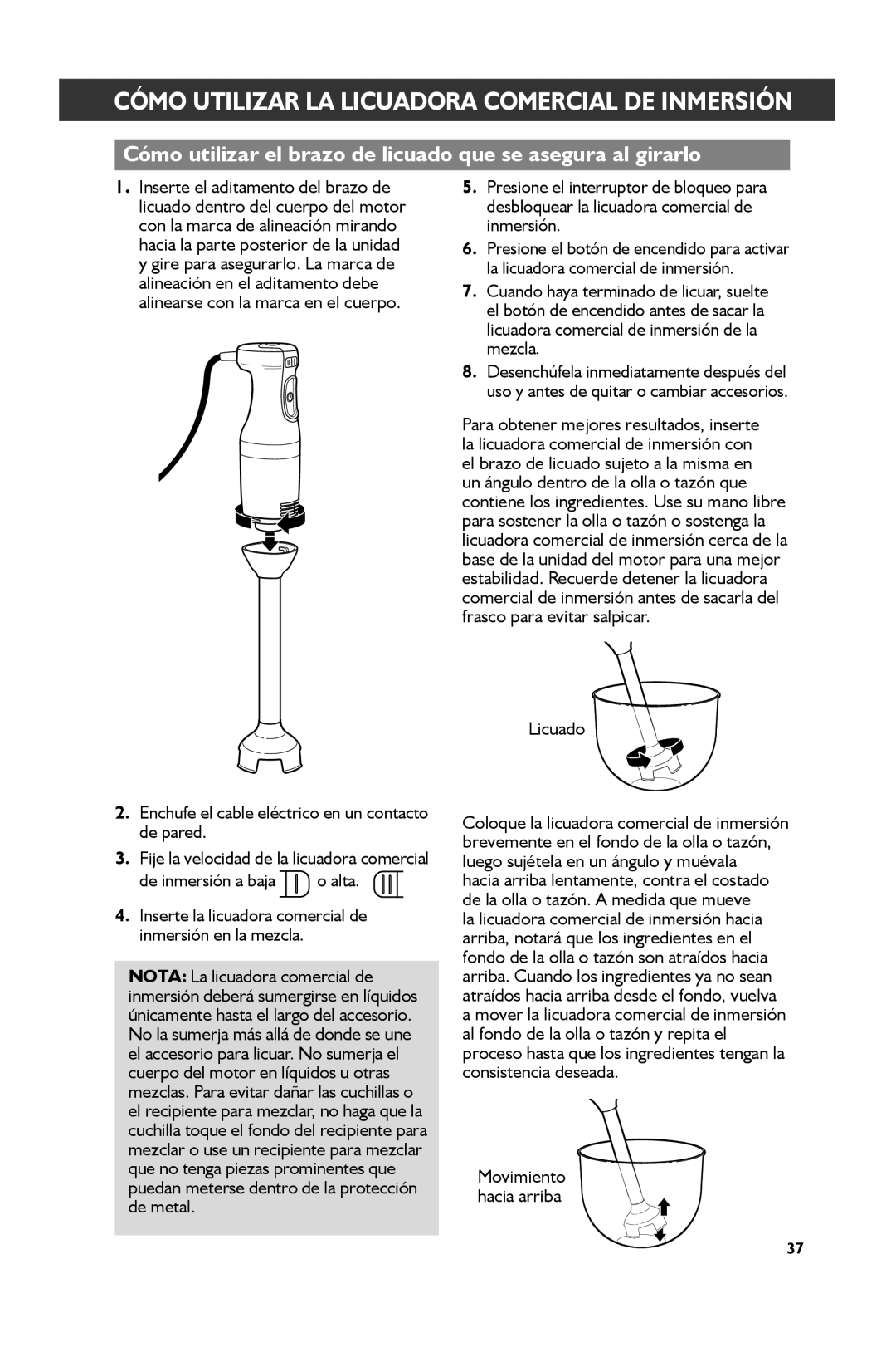 KitchenAid KHBC210 manual Cómo utilizar el brazo de licuado que se asegura al girarlo, De inmersión a baja o alta, Licuado 