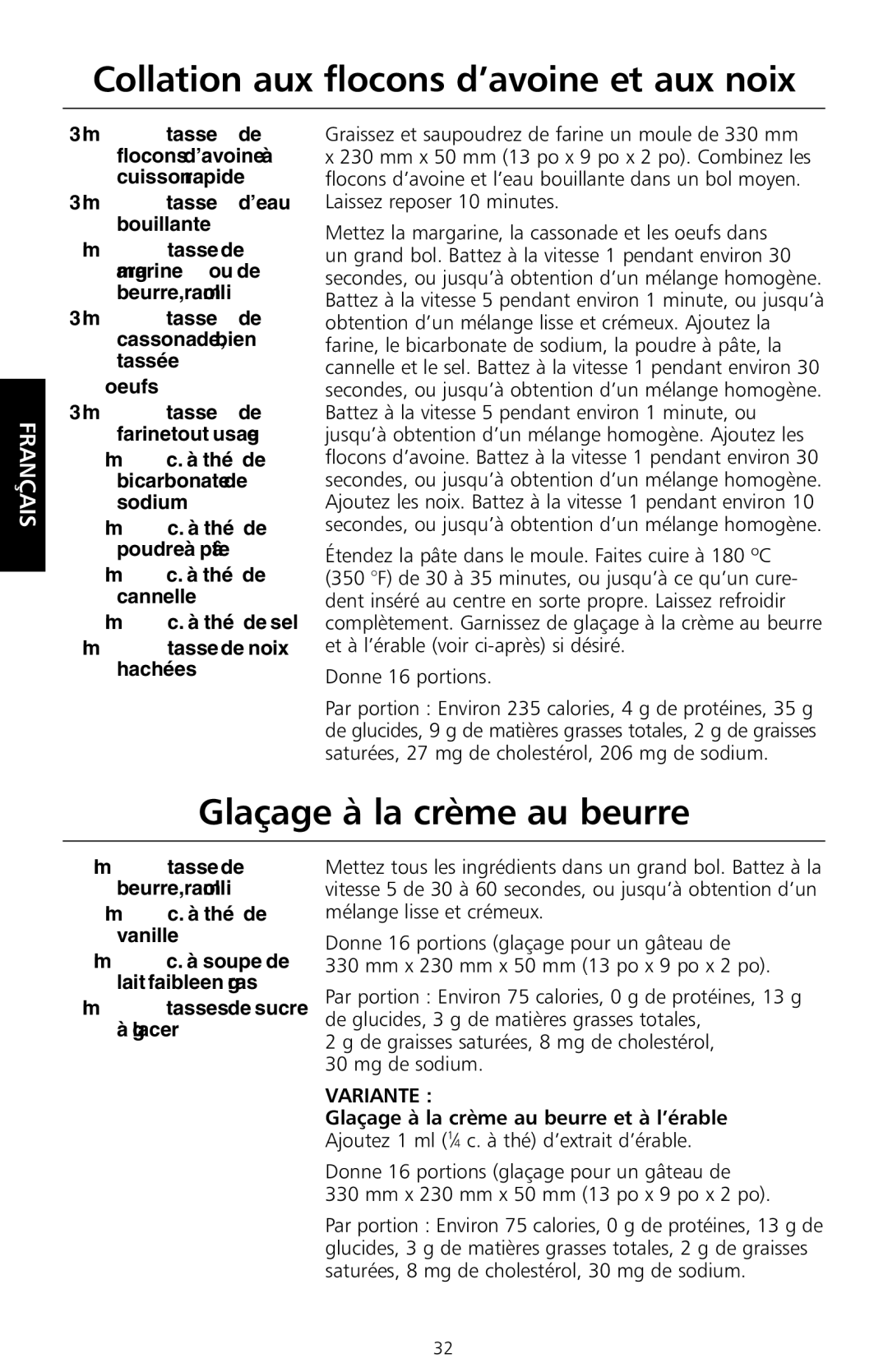 KitchenAid KHM9 manual Collation aux flocons d’avoine et aux noix, Glaçage à la crème au beurre, Ml 1⁄2 c. à thé de vanille 