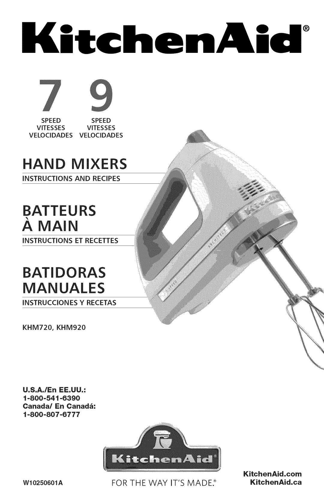 KitchenAid KHM720 manual Hand Mixers, W10250601A, FOR THE WAY iTSMADE, KitchenAid.ca, U,S.A,/En EE.UU, Canada/En Canada 