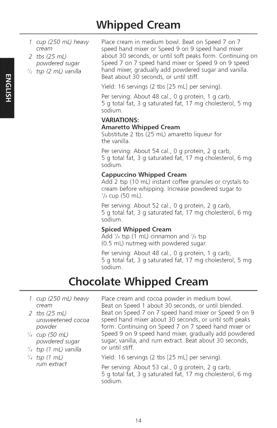 KitchenAid KHM920, KHM720 manual Chocolate Whipped Cream, cup 250 mL heavy cream 2 tbs 25 mL unsweetened cocoa powder 