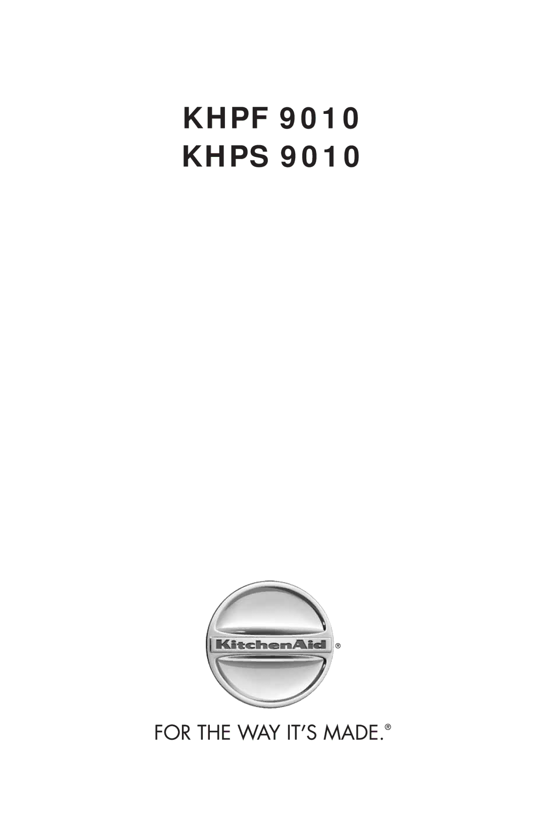 KitchenAid KHPS 9010, KHPF 9010 manual Khpf 9010 Khps 