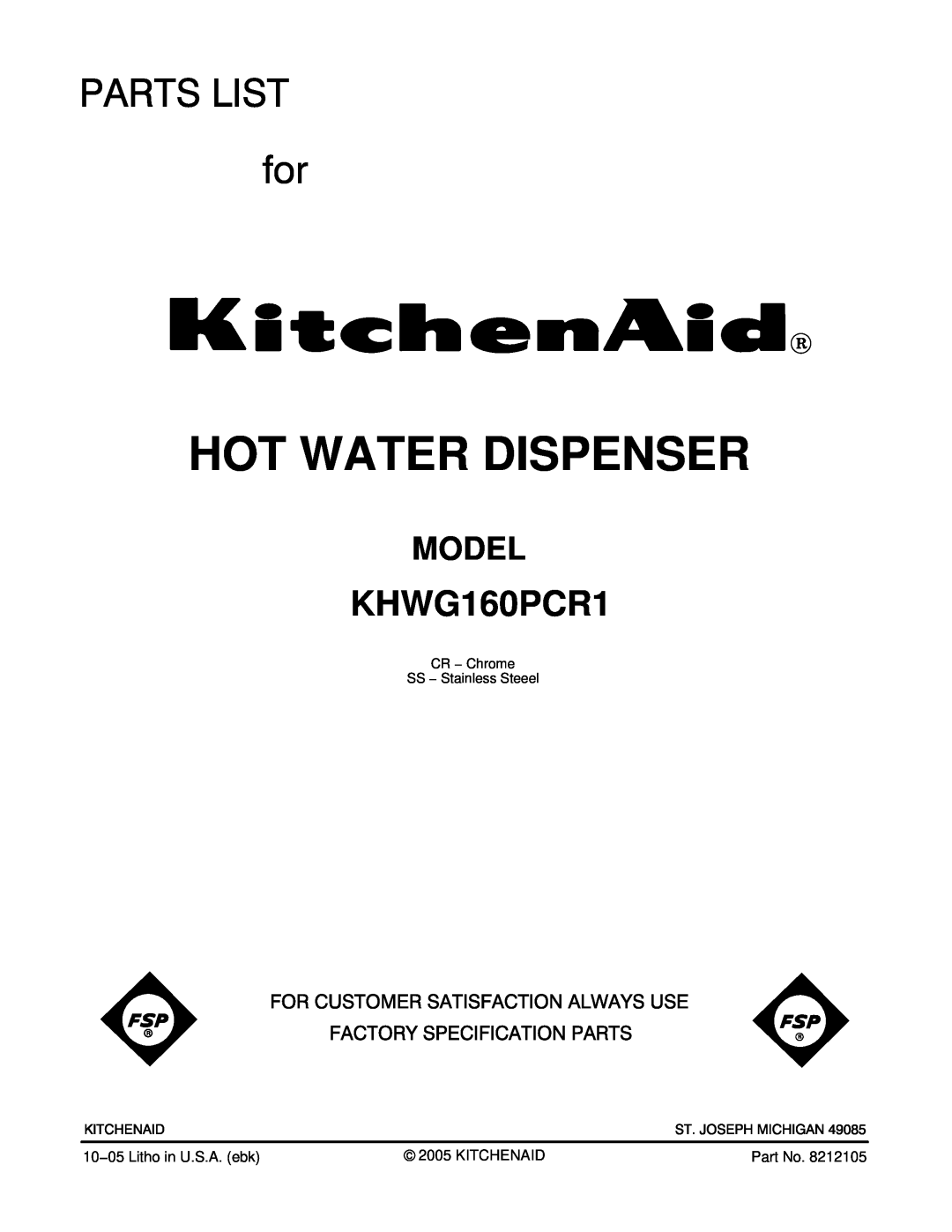 KitchenAid KHWG160PCR1 manual Hot Water Dispenser, Model, CR − Chrome SS − Stainless Steeel 