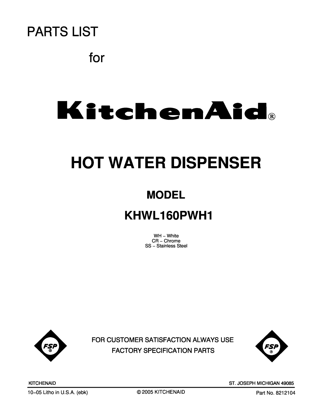 KitchenAid KHWL160PCR manual Hot Water Dispenser, KHWL160PWH1, Model, WH − White CR − Chrome SS − Stainless Steel 