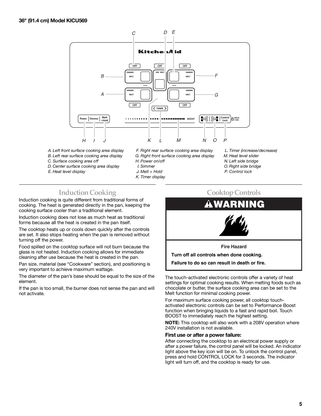 KitchenAid KICU500 manual Induction Cooking, Cooktop Controls, 36 91.4 cm Model KICU569, First use or after a power failure 