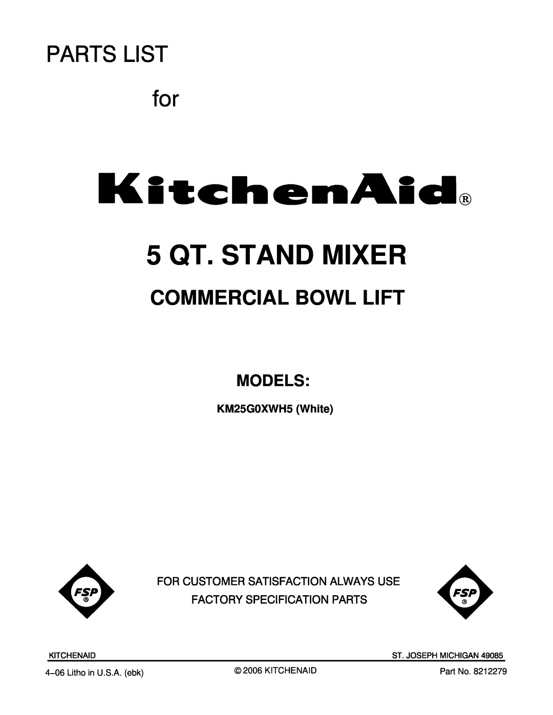 KitchenAid manual Models, KM25G0XWH5 White, 5 QT. STAND MIXER, Commercial Bowl Lift 