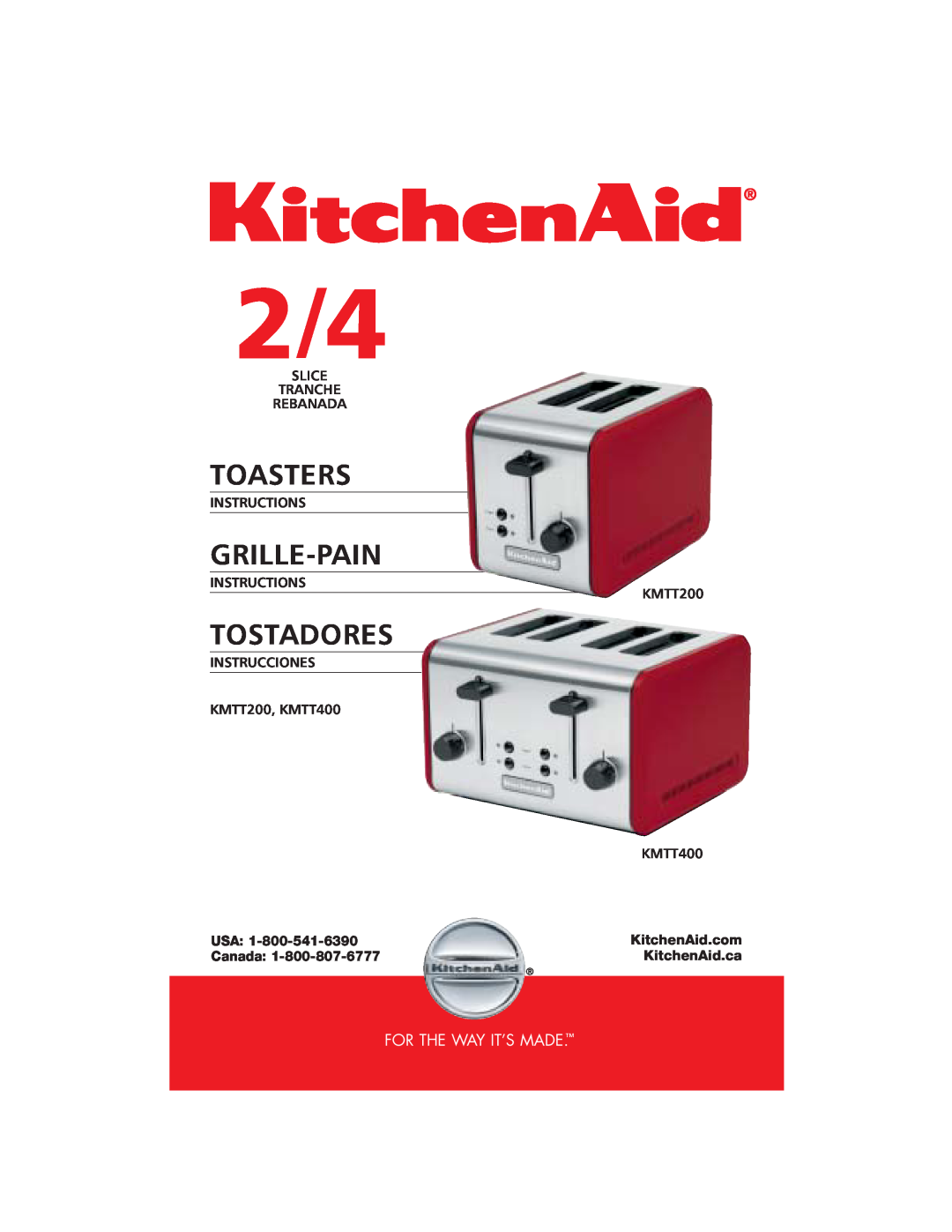 KitchenAid KMTT200 manual For The Way It’S Made, 2 /4, Toasters, Grille-Pain, Tostadores 