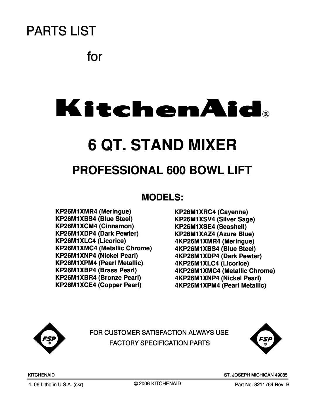 KitchenAid KP26M1XMC4, KP26M1XMR4, KP26M1XPM4, KP26M1XNP4 manual Models, 6 QT. STAND MIXER, PROFESSIONAL 600 BOWL LIFT 