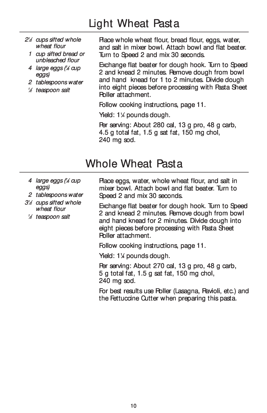KitchenAid KPCA manual Light Wheat Pasta, Whole Wheat Pasta, 21⁄2 cups sifted whole wheat flour, large eggs 7⁄8 cup eggs 