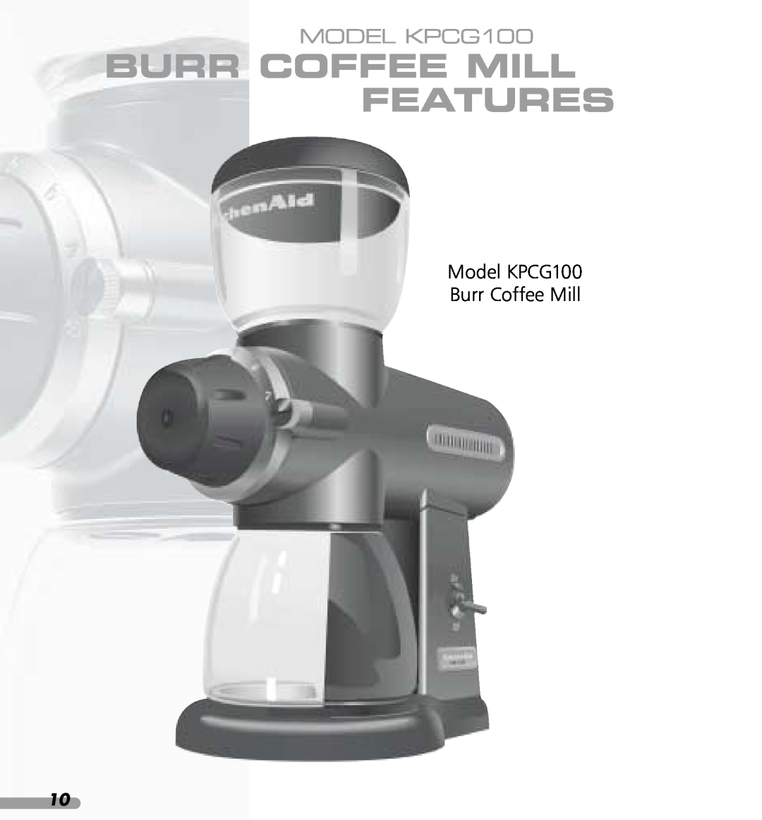 KitchenAid manual Burr Coffee Mill Features, MODEL KPCG100, Model KPCG100 Burr Coffee Mill 