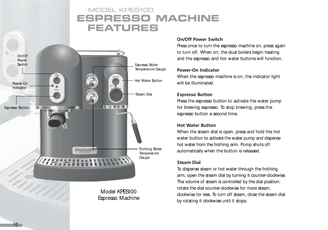 KitchenAid KPES100 manual Espresso Machine Features 