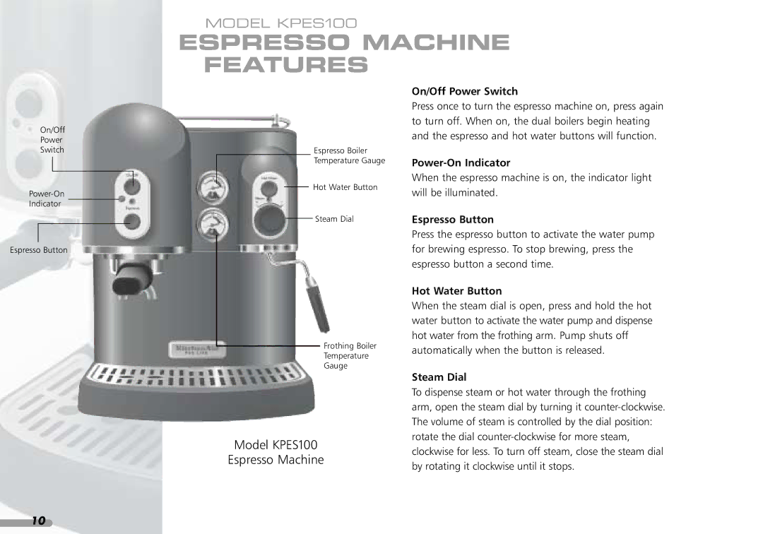 KitchenAid KPES100 manual Espresso Machine Features 