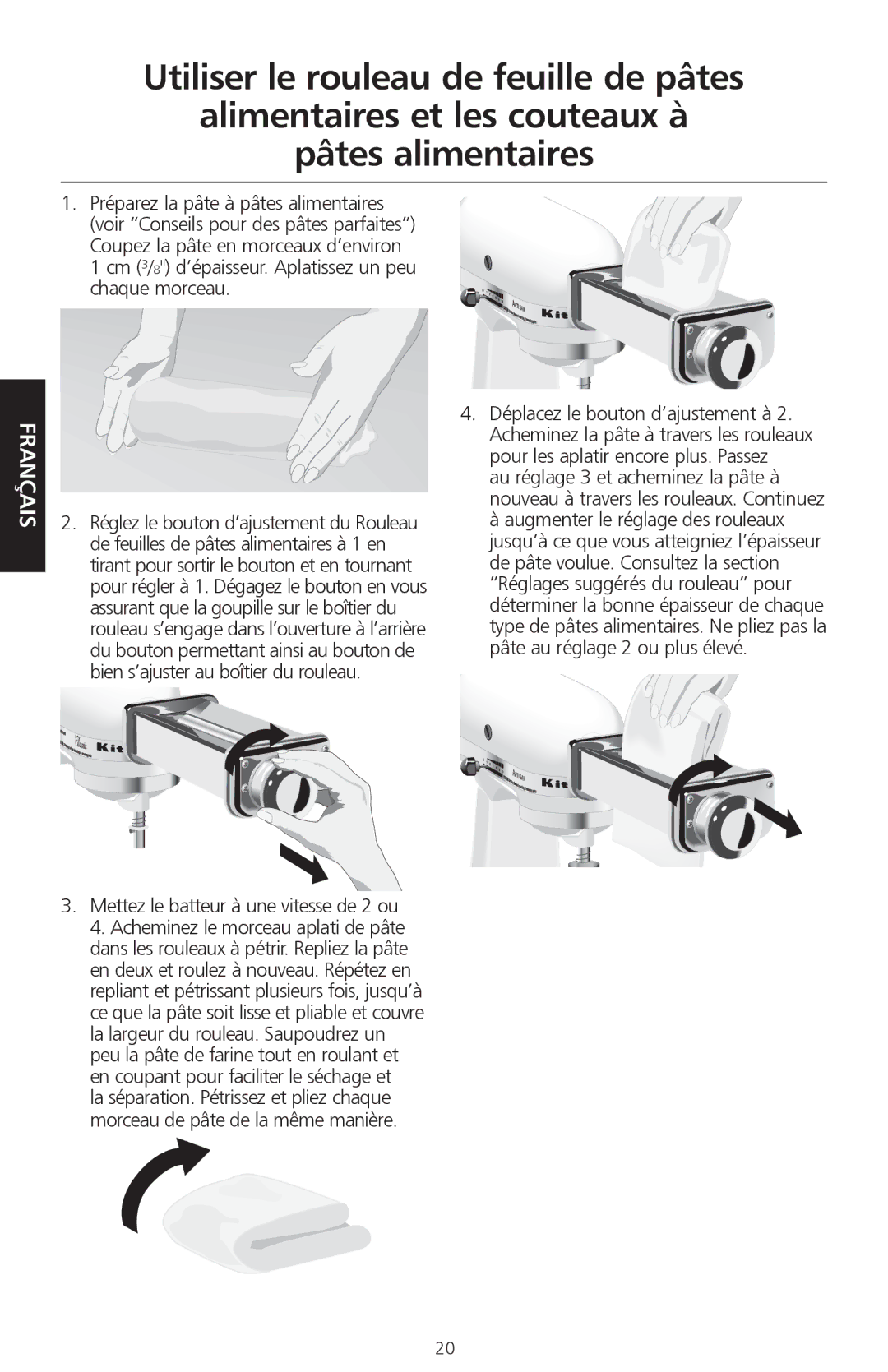 KitchenAid KPEX manual Cm 3/8 d’épaisseur. Aplatissez un peu chaque morceau, Mettez le batteur à une vitesse de 2 ou 