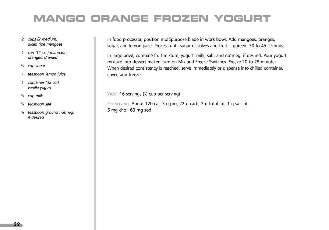 KitchenAid KPFD200 manual Mango Orange Frozen Yogurt, 3⁄4 cup sugar 1 teaspoon lemon juice 